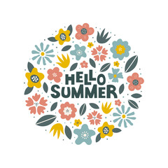 Colorful round shape of abstract flowers and leaves with lettering in center isolated on white background.  Hello Summer card design. Vector illustration