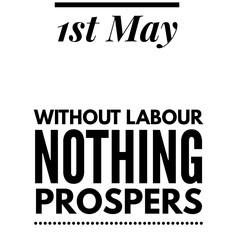 First May labour day quotes for motivation... builders of nations