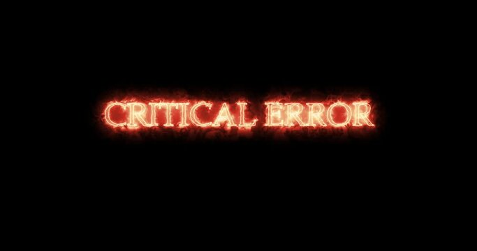 Critical Error written with fire. Loop