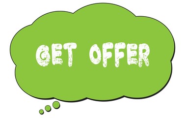 GET  OFFER text written on a green thought bubble.