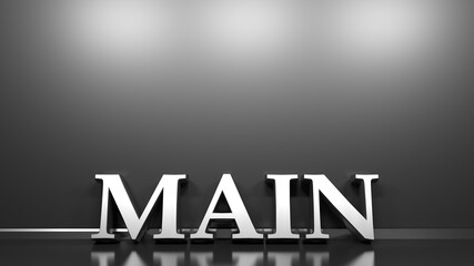 MAIN metallic write leaning at black wall - 3D rendering illustration
