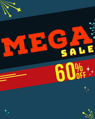 60% Off Templets for advertisement, Mega Sale, Sale background, mega sale advertising poster, attractive sale card, sale Templets 