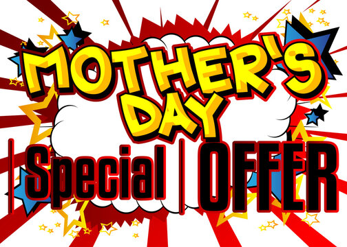 Mother's Day Special Offer - Comic book style text. Holiday promotion event related words, quote on colorful background. Poster, banner, template. Cartoon vector illustration.