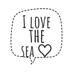 ''I love the sea''' Quote Illustration