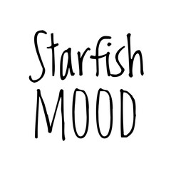 ''Starfish mood'' Quote Illustration