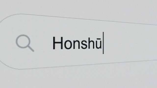 Honshu - Internet browser search engine bar typing japanese main and biggest island name.