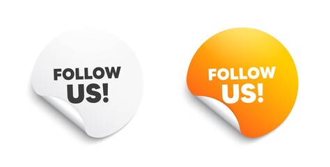 Follow us symbol. Round sticker with offer message. Special offer sign. Super offer. Circle sticker mockup banner. Follow us badge shape. Adhesive paper banner. Vector
