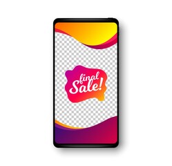 Final sale banner. Phone mockup vector banner. Discount sticker shape. Coupon bubble icon. Social story post template. Final sale badge. Cell phone frame. Liquid modern background. Vector