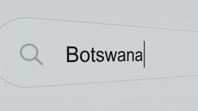 Botswana - Pc screen internet browser search engine bar typing African Country name.