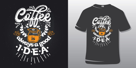 Coffee quote t-shirt design. Coffee Quote Poster Vector.