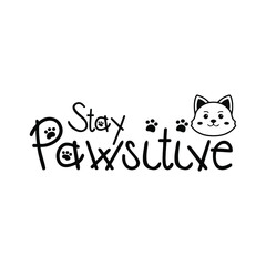 Stay Pawsitive with paws and  Typography Vector Design with Dog icon and paw T-shirt design Illustration can print on T-shirt Poster Banner