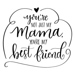 Mother’s Day, Mother’s Day card, Mother’s Day text, Mother’s Day graphic, Isolated on white, modern calligraphy, vector, poster, Mother’s Day poster, Mother’s Day greeting card, Card, abstract, Mother