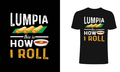 lUMPIA this is how i roll t-shirt design template.THIS IS HOW I ROLL t-Shirt. Print for posters, clothes, mugs, bags, greeting cards, banners, advertising.