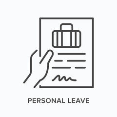 Personal leave flat line icon. Vector outline illustration of paper blank in hand . Black thin linear pictogram for vacation request