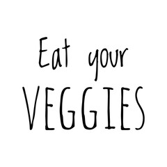 ''Eat your veggies'' Quote Illustration