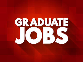 Graduate Jobs text quote, concept background