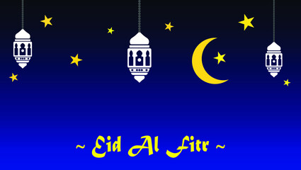 Vector Illustration of Eid Al Fitr Greeting Banner. Eid Al Fitr Typography, Lanterns, Crescent Moon and Stars on on a Blue Graded Background.