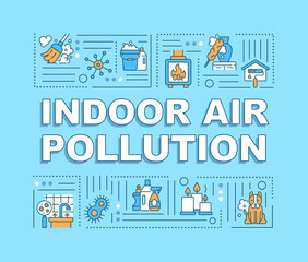Obraz premium Indoor air pollution word concepts banner. Nature problems because of people waste. Infographics with linear icons on blue background. Isolated typography. Vector outline RGB color illustration