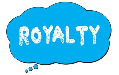 ROYALTY text written on a blue thought bubble.