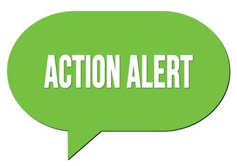 ACTION ALERT text written in a green speech bubble
