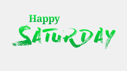 Happy Saturday with Green Summer Font. Saturday is the day of the week between Friday and Sunday.