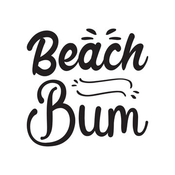 beach bum black letters quote