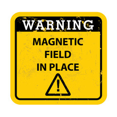 Warning, magnetic field in place