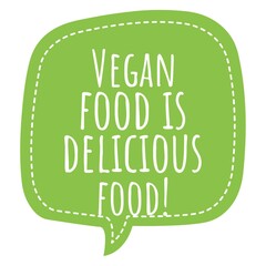 ''Vegan food is delicious food'' Quote Illustration
