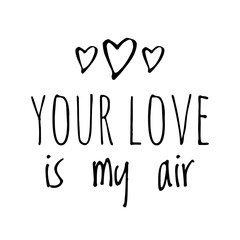 ''Your love is my air'' Quote Illustration