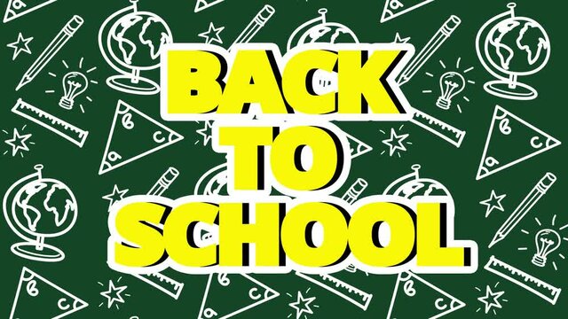 Animation of the text Back to school on the blackboard. Looped seamless animation. A globe, a triangle, mathematical symbols, school supplies drawn in chalk on a green board.