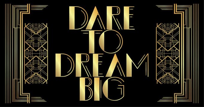 Art Deco Dare to dream big text for social media motivation. Decorative greeting card, sign with vintage letters. Minimal 4k animation.