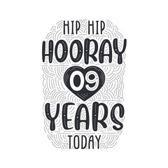 Hip hip hooray 9 years today, Birthday anniversary event lettering for invitation, greeting card and template.