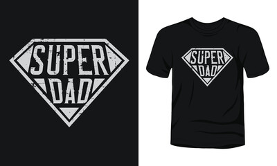 "Super dad" typography t-shirt design.