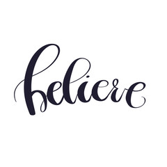 Believe Phrase Hand Drawn Illustration	