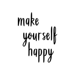 Make yourself happy hand lettering