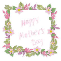 Fototapeta na wymiar Greeting card with a frame of flowers: Happy Mother's Day