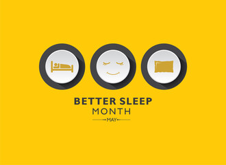 Better Sleep Month observed each year in May.