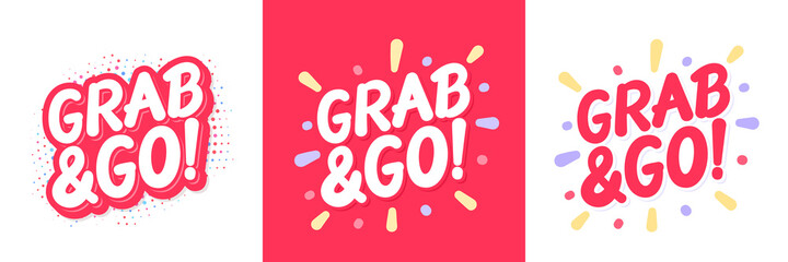 Grab and Go. Vector lettering banners set. Vector illustration.