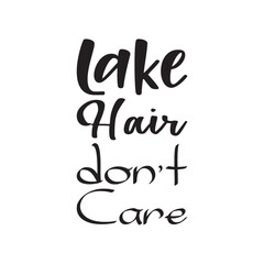 lake hair don't care the quote letters