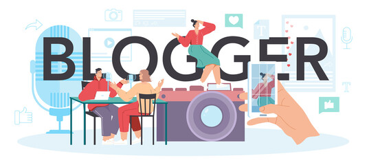 Blogger typographic header. Sharing media content in the internet