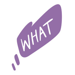 Bubble talk phrases. Colorful speech cloud for online chat messages with what. Abstract dialogue reaction in comic design isolated on white background.  cartoon communication tag