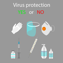 Fototapeta na wymiar Medical Virus Protection. Virus protection yes or no. Personal protective equipment - medical mask, latex gloves, respirator, thermometer, disinfectant, syringe and vaccine.