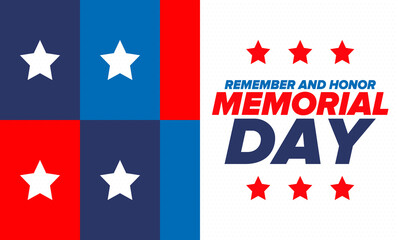 Memorial Day in United States. Remember and Honor. Federal holiday for remember and honor persons who have died while serving in the United States Armed Forces. Celebrated in May. Vector poster