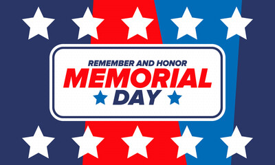Memorial Day in United States. Remember and Honor. Federal holiday for remember and honor persons who have died while serving in the United States Armed Forces. Celebrated in May. Vector poster