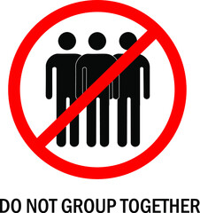 Signs prohibiting gatherings.Ban on gathering symbol.Stop the spread of germs.