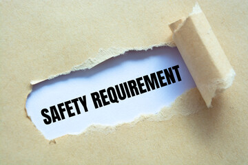 Text sign showing SAFETY REQUIREMENT