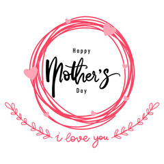 Happy Mothers day handwriting calligraphy and line hand drawn circle Symbols of love in mother day, Vector Illustration EPS 10 