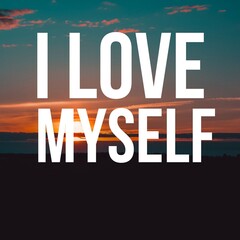 Positive affirmations and inspirational quotes: I love myself.Quote for social media with high-resolution design.

