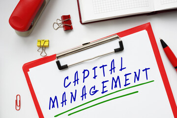 Business concept meaning CAPITAL MANAGEMENT with phrase on the sheet.