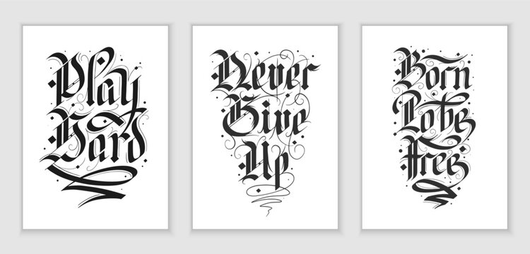 Vector set of 3 lettering poster illustration with quote for t-shirt print, decoration, tattoo. Hand drawn gothic german style, modern calligraphy text on white background, motivational quotes.